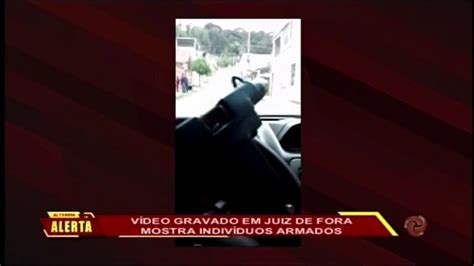 Jf Homens Exibem Armas Em V Deo Gravado Em Juiz De Fora Youtube