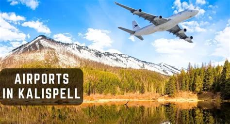 Your Travel Guide To Airports In Kalispell (2 Beautiful Airports ...