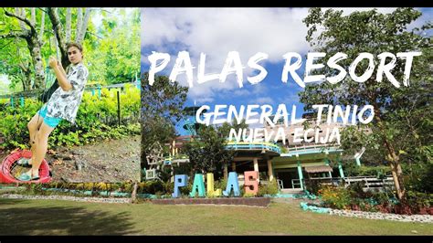 Palas Resort Tour General Tinio Nueva Ecija Travlogger Youtube