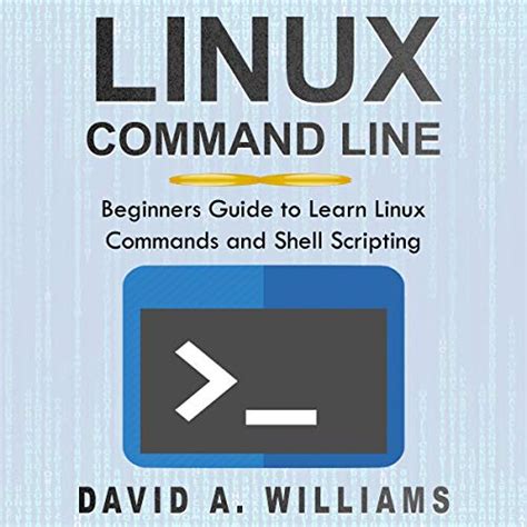 Linux Command Line Beginners Guide To Learn Linux Commands And Shell