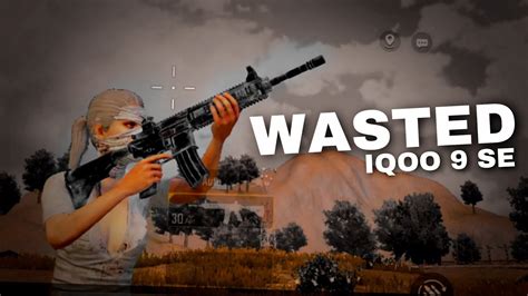 Wasted Bgmi Montage Iqoo Se Fps Youtube