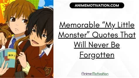 37 Memorable My Little Monster Quotes That Will Never Be Forgotten