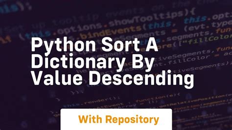 Python Sort A Dictionary By Value Descending Youtube