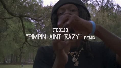 Foolio Pimpin Aint Eazy Remix Youtube