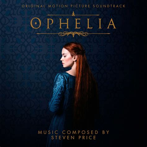 Steven Price Ophelia Original Motion Picture Soundtrack 2019