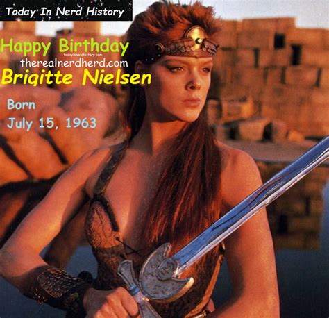 Happy Birthday Brigitte Nielsen Today In Nerd History