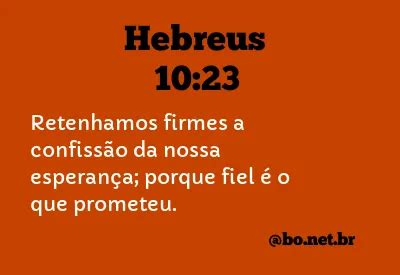 Hebreus 10 23 ACF Almeida Corrigida Fiel Bíblia Online