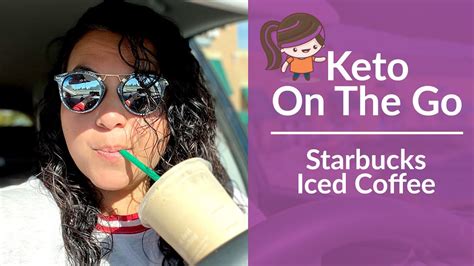 Keto On The Go Starbucks Keto Iced Coffee Order Youtube