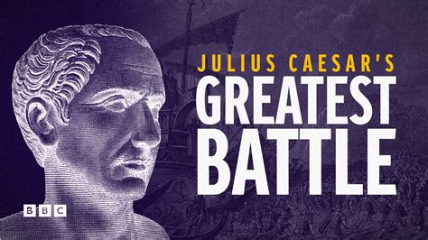 Watch Julius Caesar S Greatest Battle On BBC Select