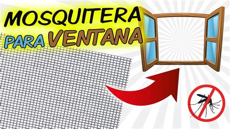 Como Hacer Una Mosquitera Para Ventana Youtube