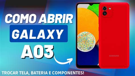 Como Abrir Samsung A Trocar Tela Bateria E Componentes Youtube