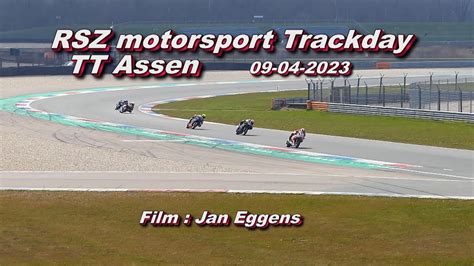 Rsz Motorsport Trackday Tt Assen Youtube