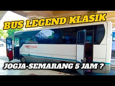 Trip Sumber Waras Putra Bus Legend Asal Magelang Spesial Awal Tahun