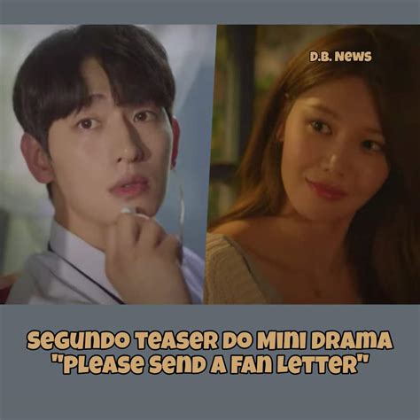 Segundo Teaser Do Mini Drama Please Send A Fan Letter • Doramas