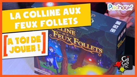 D Couverte Du Jeu La Colline Aux Feux Follets De Gigamic A Toi De