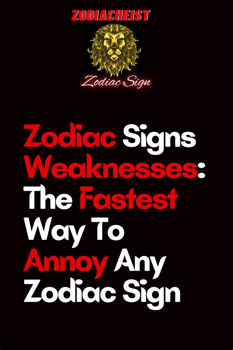 Zodiac Signs Weaknesses The Fastest Way To Annoy Any Zodiac Sign Artofit