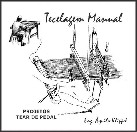 Projetos De Teares Tecelagem Manual