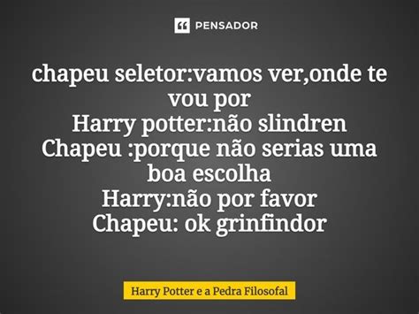 ⁠chapeu Seletor Vamos Ver Onde Te Vou Harry Potter E A Pedra