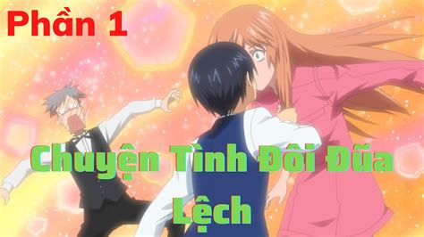 chuyen tinh doi dua lech phan  tom tat anime hay thien nghien