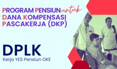 Mengenal Program Pensiun Dana Kompensasi Pascakerja Perkumpulan Dana