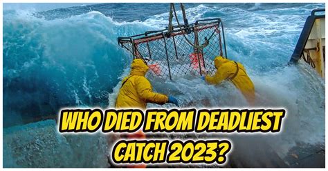 Who Died From Deadliest Catch 2023? Reveal Number Of Deaths Among The ...