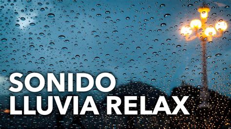 Sonido De Lluvia Relajante Para Descansar Y Dormir YouTube