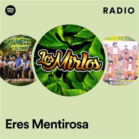 Eres Mentirosa Radio Playlist By Spotify Spotify