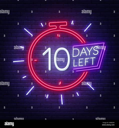 Ten Days Left Neon Sign On Brick Wall Background Vector Illustration