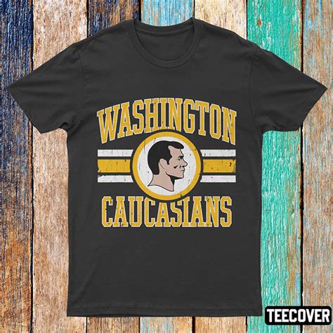 Washington Caucasians Football Rednecks T Shirt — Teecover