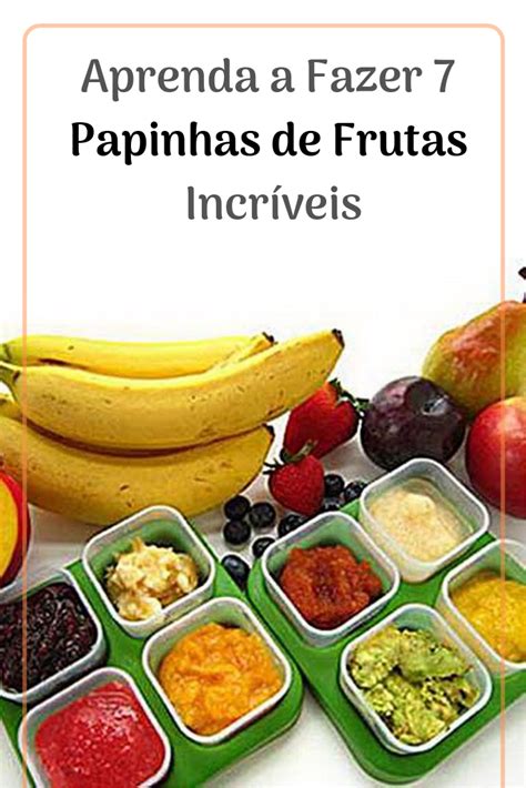 7 Receitas de Papinhas de Frutas Básicas Práticas e muito Nutritivas