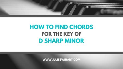 How to Play Piano Chords in D Sharp Minor – Julie Swihart