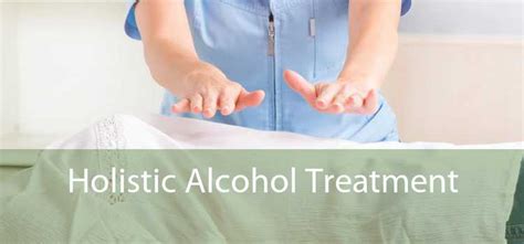 Holistic Alcohol Treatment Holistic Drug And Alcohol Treatment Recovery