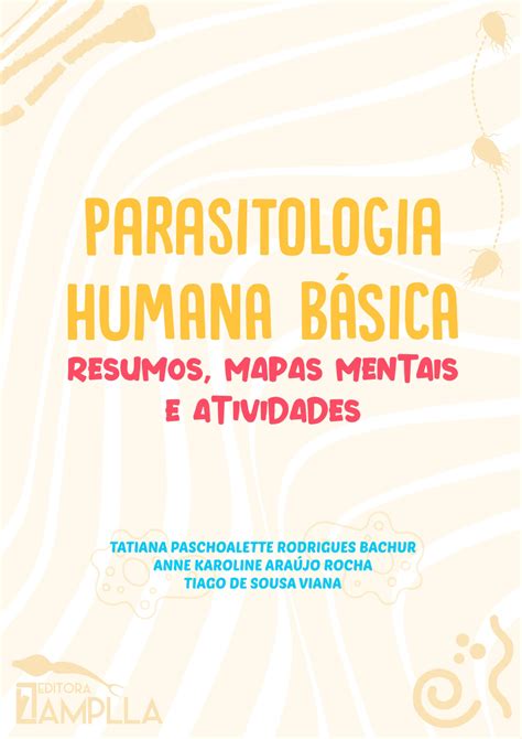 Parasitologia Humana Resumo De Ascaris Para PARASITOLOGIA HUMANA