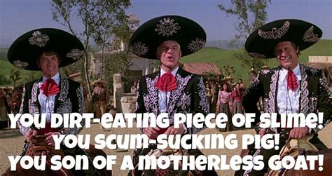 Favorite Movie Quotes Three Amigos Quotes Movie Quotes