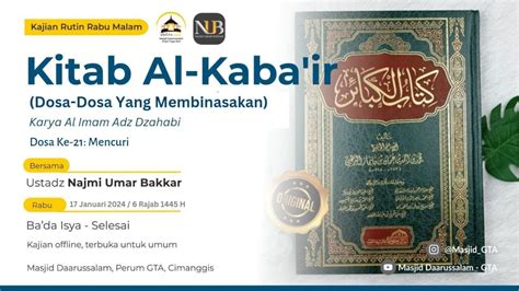 Kitab Al Kabair Dosa Ke Mencuri Ust Najmi Umar Bakkar Kajian