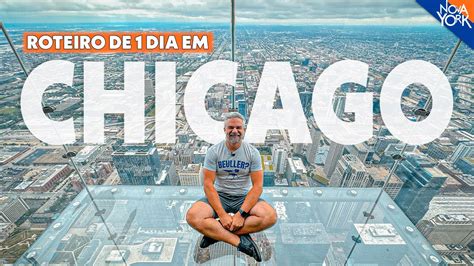 O Que Fazer Em Chicago Em Dia Roteiro Atra Es E Dicas Youtube