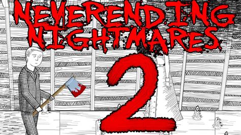 Neverending Nightmares Part 2 Welcome To Nightmare Asylum Youtube