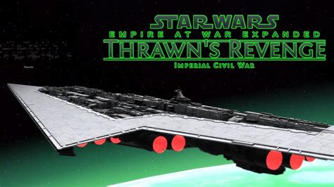 [super Star Destroyer Incoming ] Star Wars Empire At War Thrawn S Revenge Mod Imperial Remnant