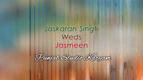 Live By Punjab Studio Karyam Wedding Ceremony Of Jaskaran Singh Weds