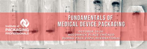 Fundamentals Of Medical Device Packaging Institute Of Packaging Professionals