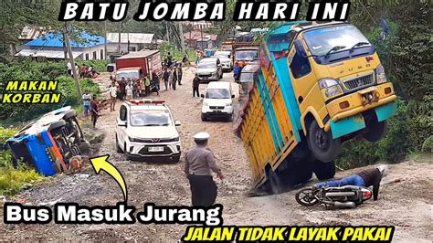 Innalillah Korban Jatuh Di Batu Jomba Hari Ini Truk Oleng Nyaris