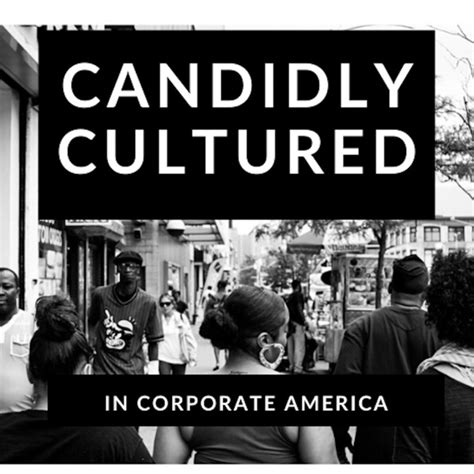 Candidly Cultured In Corporate America Podcast Stats And Analytics