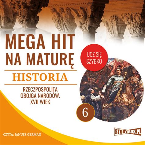 Mega hit na maturę Historia 6 Rzeczpospolita Obojga Narodów XVII