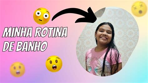 Minha Rotina De Banho YouTube