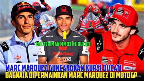 GUNCANGKAN DUCATIMARQUEZ PERMAINKAN FISIKOLOGI BAGNAIAJORGE MARTIN