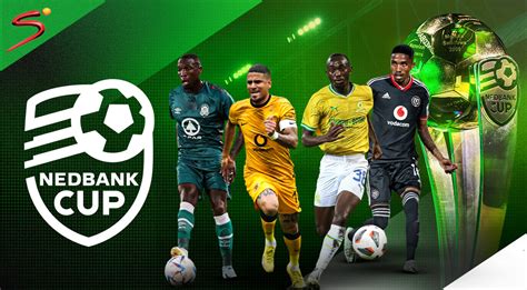 Nedbank Cup All You Need To Know Supersport