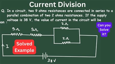 Current Division Rule Example In A Circuit Two 9 Ohms Resistances Are