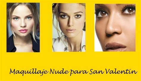 Maquillaje nude para San Valentín Mujeres Blog de belleza y moda