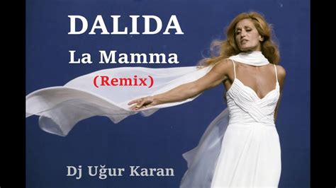 La Mamma DALIDA Remix YouTube