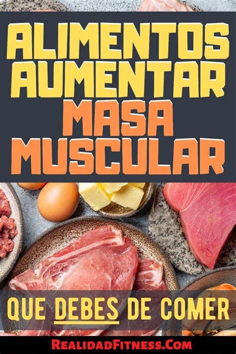 Lista De Los Mejores Alimentos Para Aumentar Masa Muscular Masa Muscular Masa Alimentos